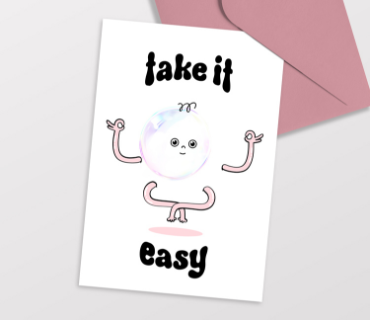 TAKE IT EASY